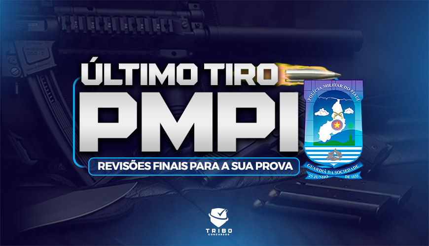 Imagem curso ÚLTIMO TIRO - SOLDADO DA POLÍCIA MILITAR DO PIAUÍ – PMPI