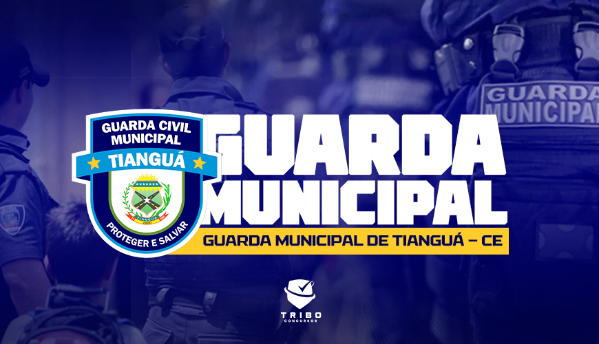Imagem curso GUARDA MUNICIPAL DE TIANGUÁ - CE