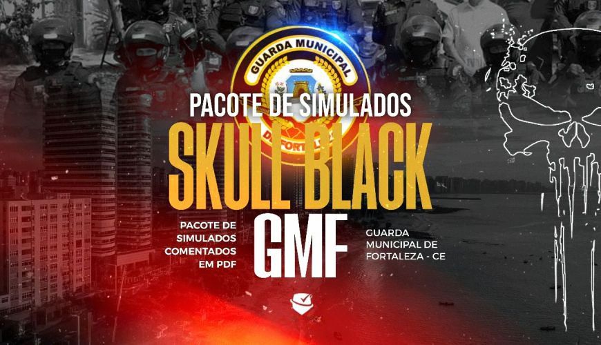 Imagem curso SKULL BLACK - GUARDA MUNICIPAL DE FORTALEZA