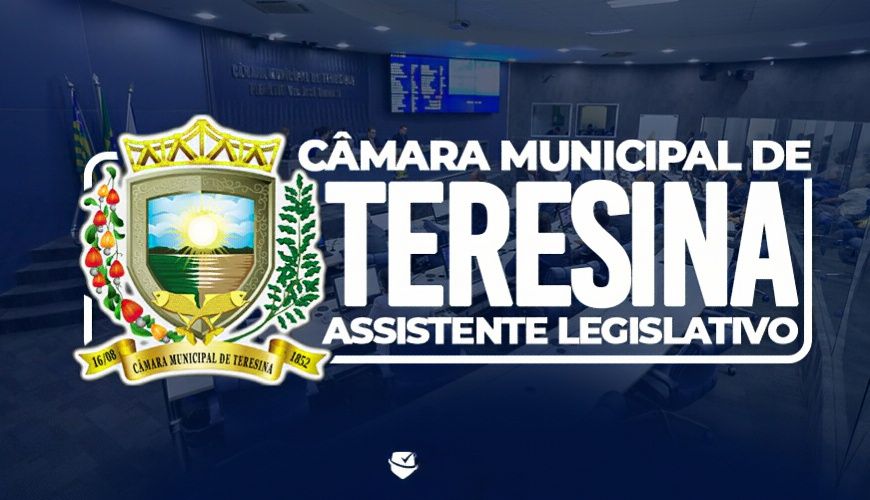 Imagem curso CÂMARA MUNICIPAL DE TERESINA-PI - ASSISTENTE LEGISLATIVO