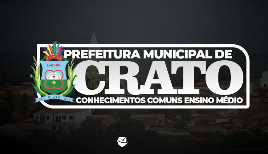 Imagem curso PREFEITURA MUNICIPAL DE CRATO-CE - CONHECIMENTOS COMUNS - ENSINO MÉDIO