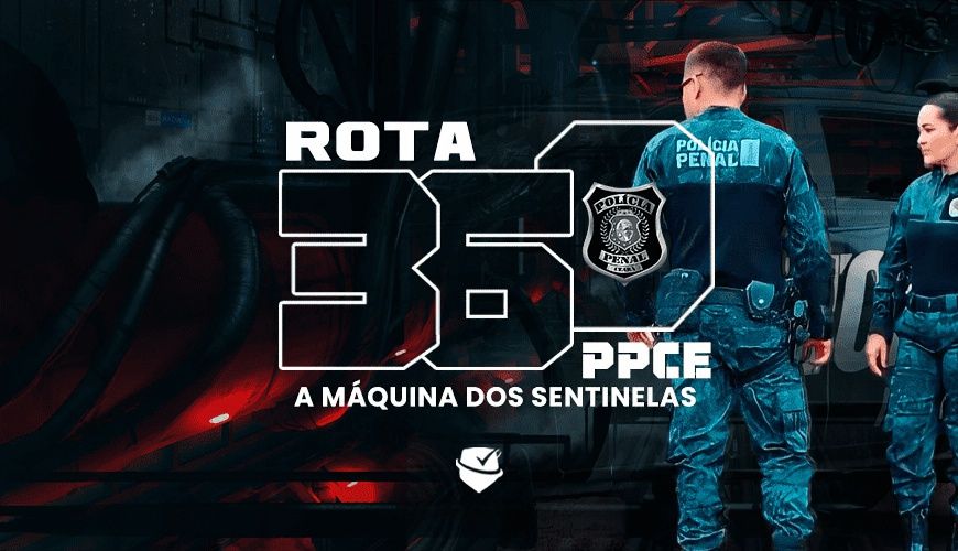 Imagem curso ROTA 360 PPCE - A MÁQUINA DOS SENTINELAS