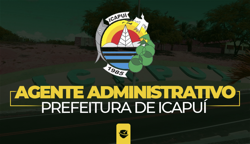 Imagem curso PREFEITURA MUNICIPAL DE ICAPUÍ-CE - AGENTE ADMINISTRATIVO