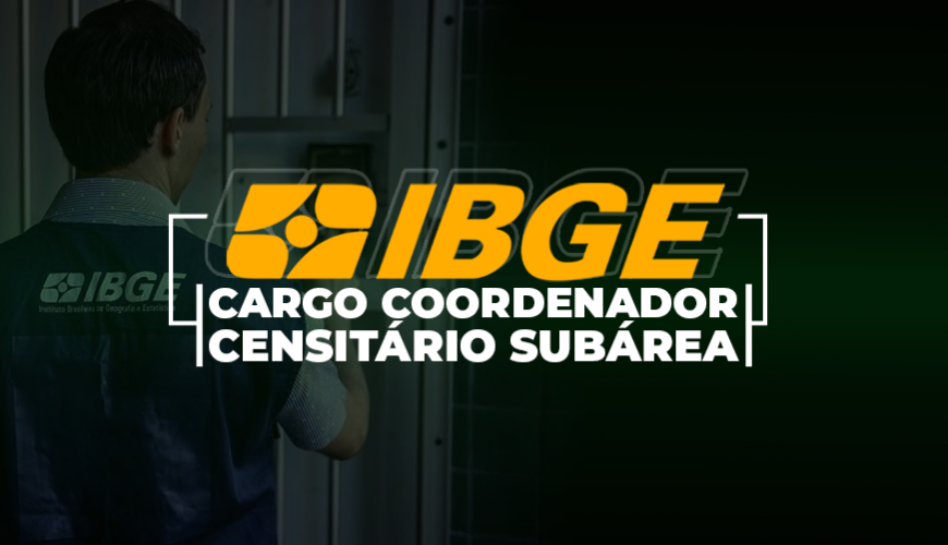 Imagem curso IBGE – COORDENADOR CENSITÁRIO SUBÁREA (CSS)