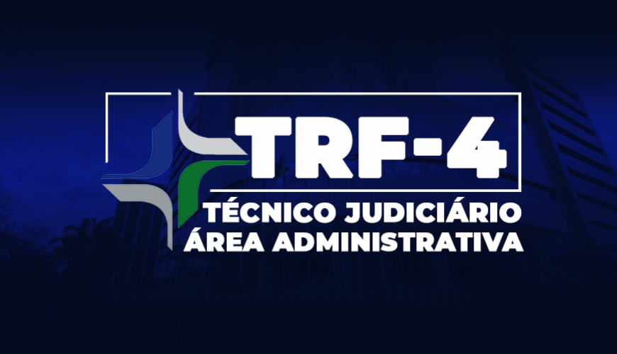 Imagem curso TRIBUNAL REGIONAL FEDERAL DA 4ª REGIÃO – TRF4