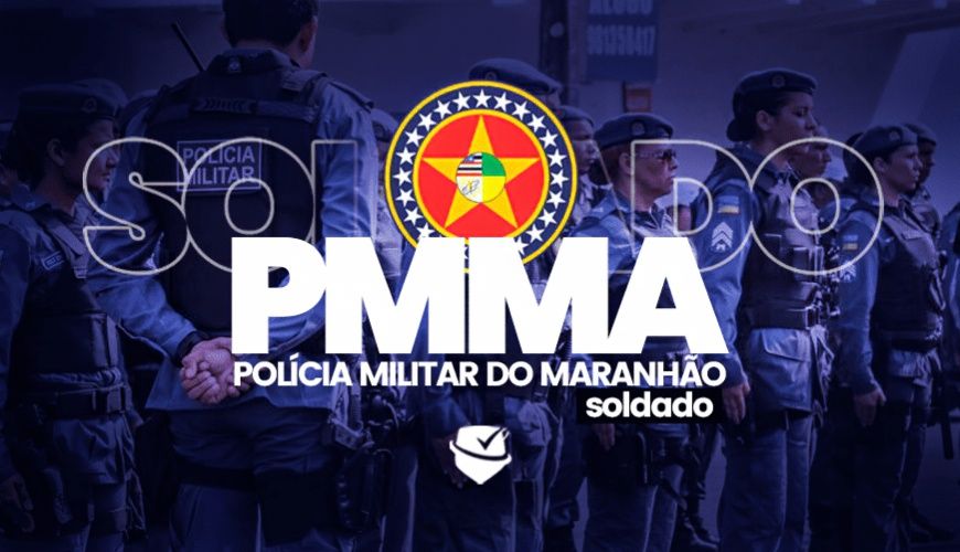 Imagem curso POLÍCIA MILITAR DO MARANHÃO - SOLDADO - PMMA