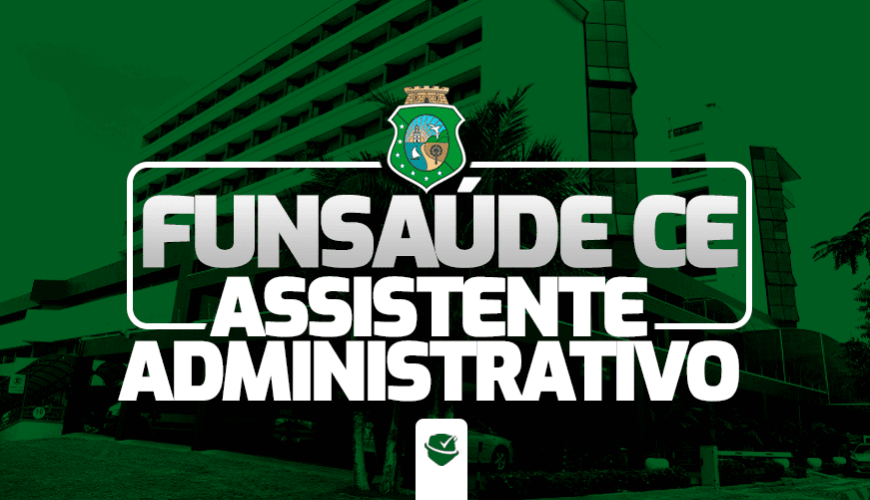 Imagem curso FUNSAÚDE-CE (ASSISTENTE ADMINISTRATIVO)