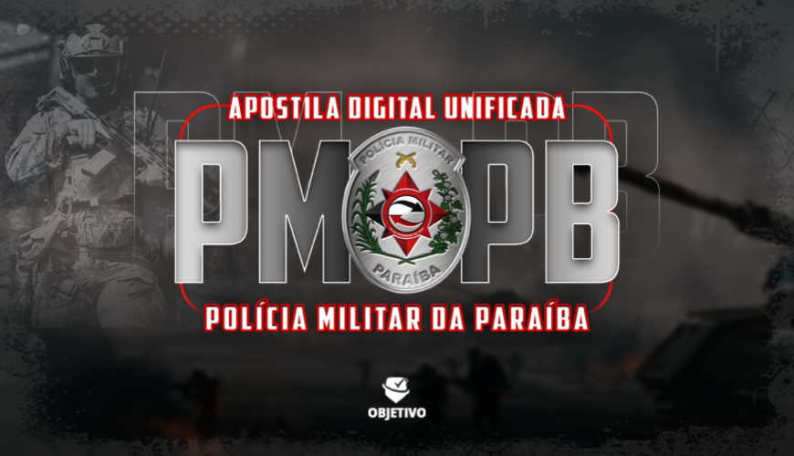 Imagem curso APOSTILA DIGITAL UNIFICADA - POLÍCIA MILITAR DO ESTADO DA PARAÍBA - PMPB