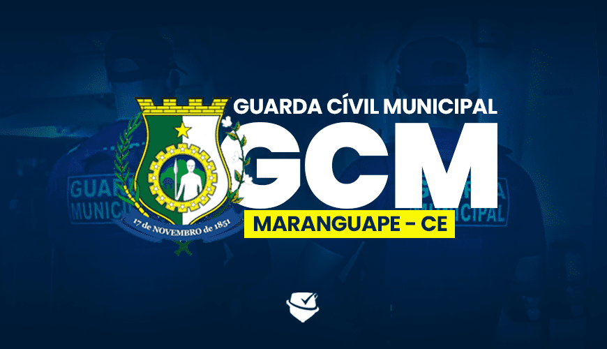 Imagem curso GUARDA MUNICIPAL DE MARANGUAPE - CE