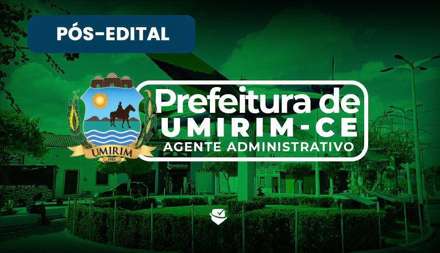 Imagem curso PREFEITURA MUNICIPAL DE UMIRIM-CE - AGENTE ADMINISTRATIVO - PÓS-EDITAL