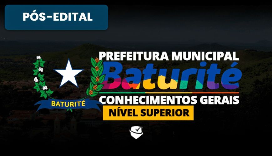 Imagem curso PREFEITURA MUNICIPAL DE BATURITÉ-CE - CONHECIMENTOS GERAIS NÍVEL SUPERIOR