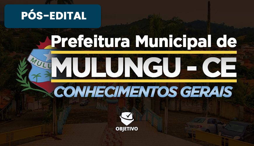 Imagem curso PREFEITURA MUNICIPAL DE MULUNGU - CE - CONHECIMENTOS GERAIS NÍVEL MÉDIO E SUPERIOR