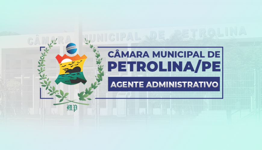 Imagem curso CÂMARA MUNICIPAL DE PETROLINA-PE (AGENTE ADMINISTRATIVO)