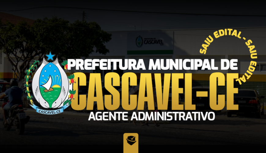 Imagem curso PREFEITURA MUNICIPAL DE CASCAVEL-CE  - AGENTE ADMINISTRATIVO