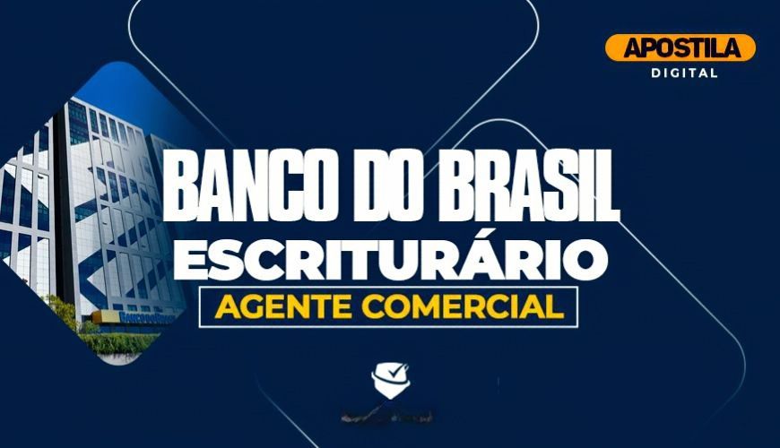 Imagem curso APOSTILA DIGITAL - AGENTE COMERCIAL - BANCO DO BRASIL