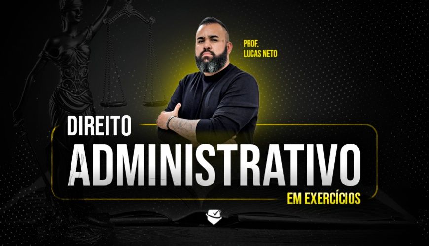 Imagem curso DIREITO ADMINISTRATIVO EM EXERCÍCIOS