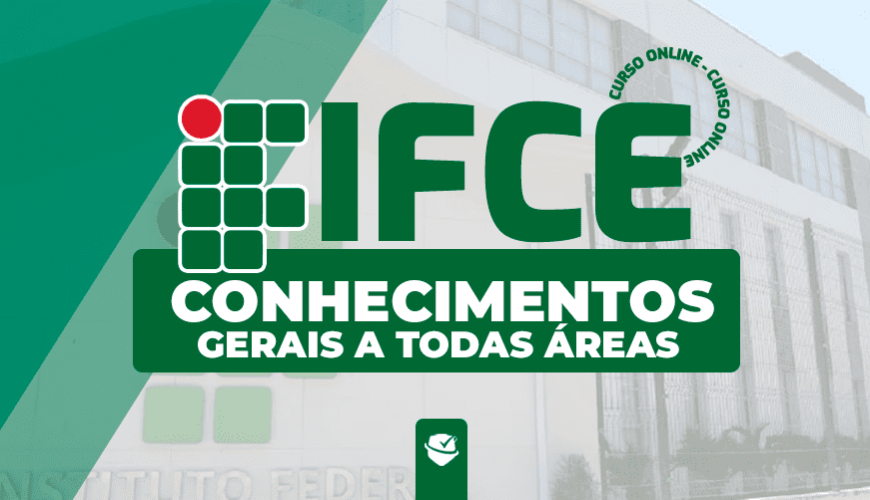 Imagem curso IFCE - CONHECIMENTOS GERAIS A TODAS AS ÁREAS