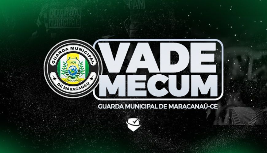 Imagem curso VADE MECUM - GUARDA MUNICIPAL DE MARACANAÚ - CE