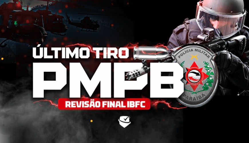 Imagem curso ÚLTIMO TIRO PMPB - REVISÕES FINAIS IBFC