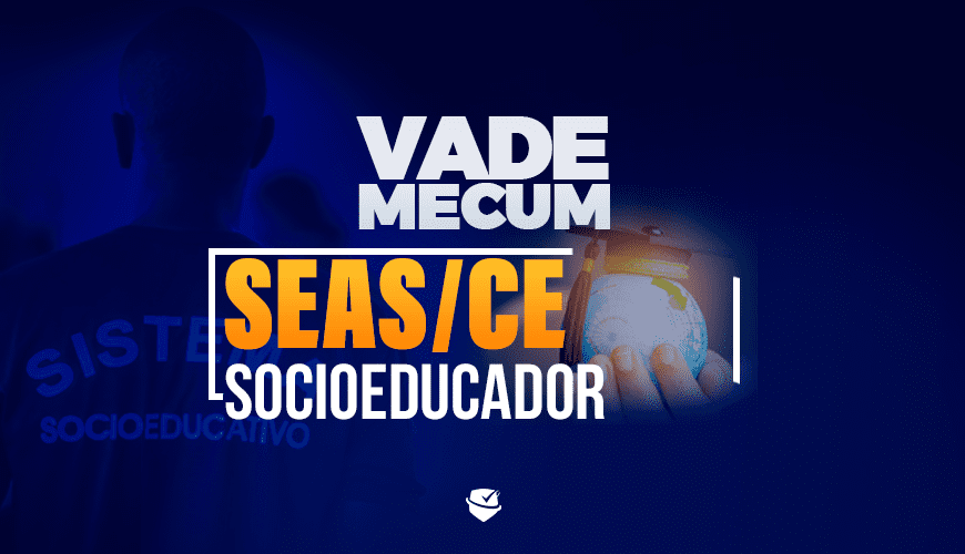 Imagem curso VADE MECUM - SOCIOEDUCADOR - SEAS-CE