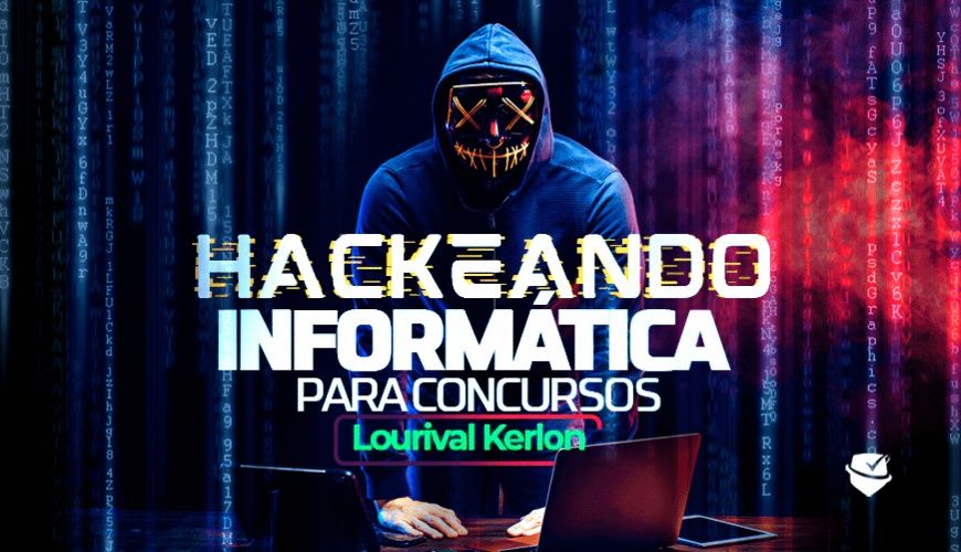 Imagem curso HACKEANDO INFORMÁTICA -  LOURIVAL KERLON