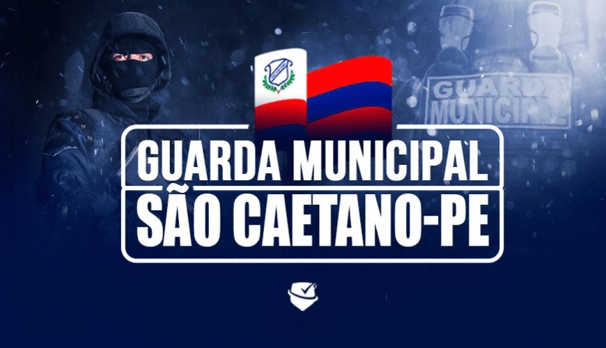 Imagem curso GUARDA MUNICIPAL DE SÃO CAETANO - PE