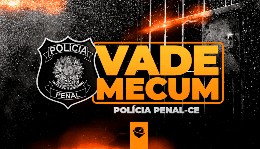 Imagem curso VADE MECUM POLÍCIA PENAL DO CEARÁ