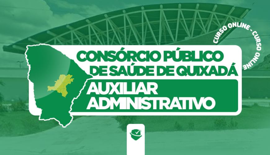 Imagem curso CONSÓRCIO PÚBLICO DE SAÚDE DE QUIXADÁ-CE - AUXILIAR ADMINISTRATIVO