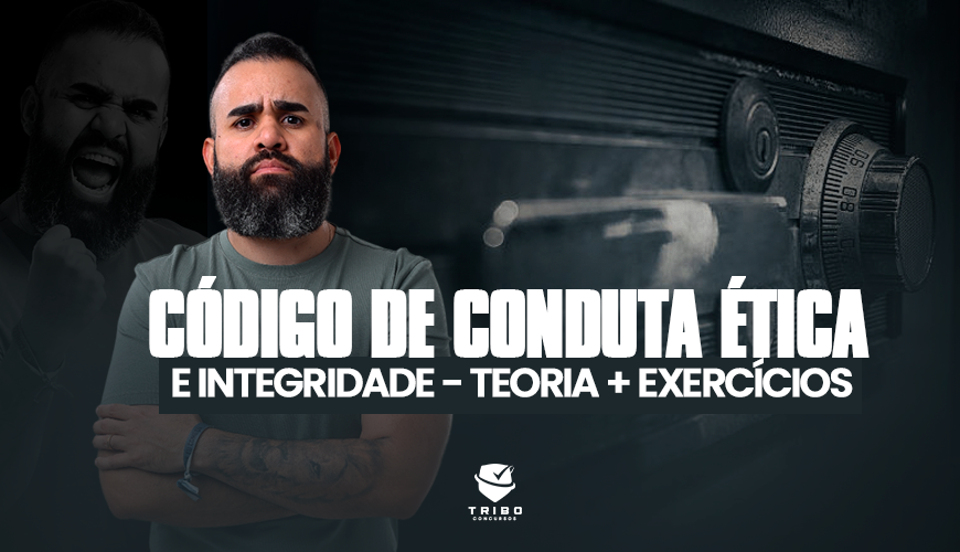 Imagem curso CÓDIGO DE CONDUTA ÉTICA E INTEGRIDADE - TEORIA + EXERCÍCIOS - LUCAS NETO