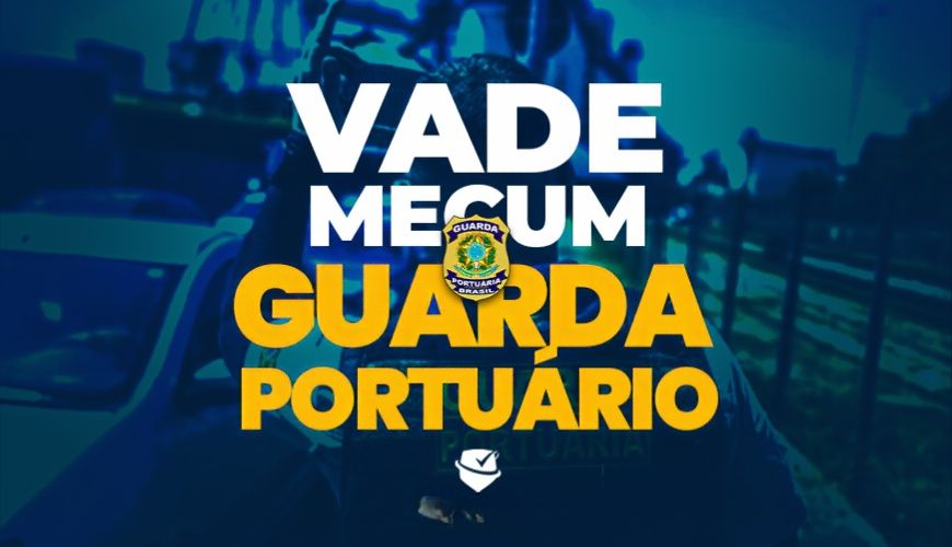 Imagem curso VADE MECUM COMPANHIA DOCAS DO CEARÁ - GUARDA PORTUÁRIO - PÓS-EDITAL