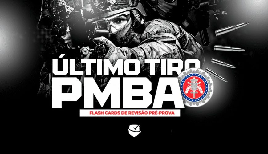 Imagem curso ÚLTIMO TIRO PM BA - FLASH CARDS DE REVISÃO PRÉ-PROVA