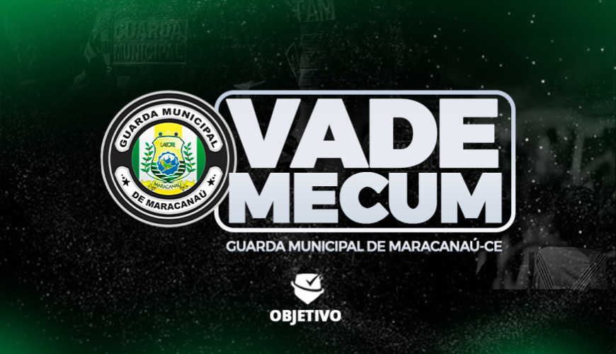 Imagem curso VADE MECUM - GUARDA MUNICIPAL DE MARACANAÚ - CE