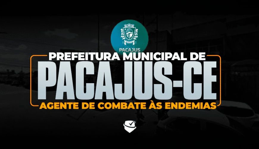 Imagem curso PREFEITURA MUNICIPAL DE PACAJUS-CE - AGENTE DE COMBATE ÀS ENDEMIAS