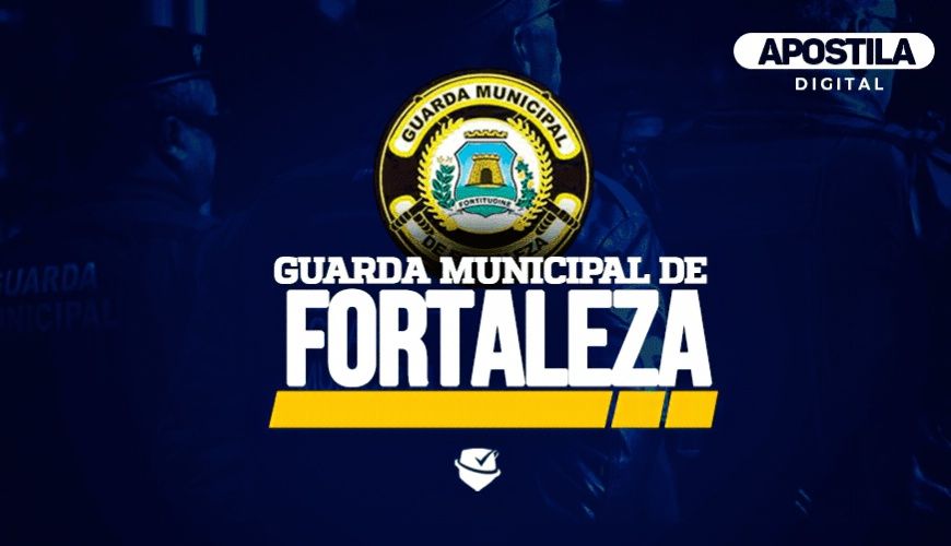 Imagem curso APOSTILA DIGITAL DA GUARDA MUNICIPAL DE FORTALEZA