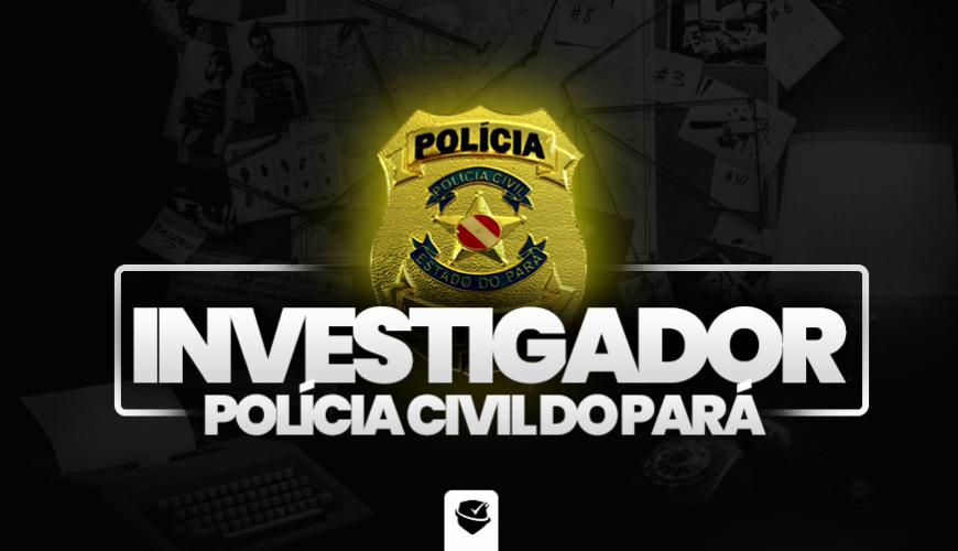 Imagem curso INVESTIGADOR DA POLÍCIA CIVIL DO PARÁ - PCPA