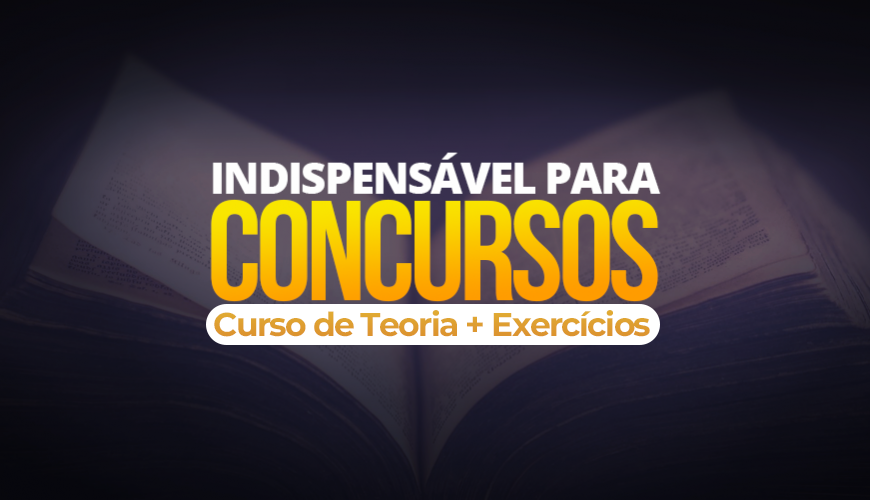 Imagem curso INDISPENSÁVEL PARA CONCURSOS –  TEORIA + EXERCÍCIOS