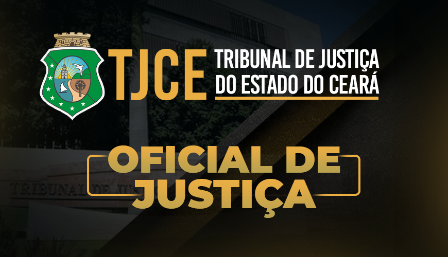 Imagem curso TJCE - TRIBUNAL DE JUSTIÇA DO CEARÁ - OFICIAL DE JUSTIÇA