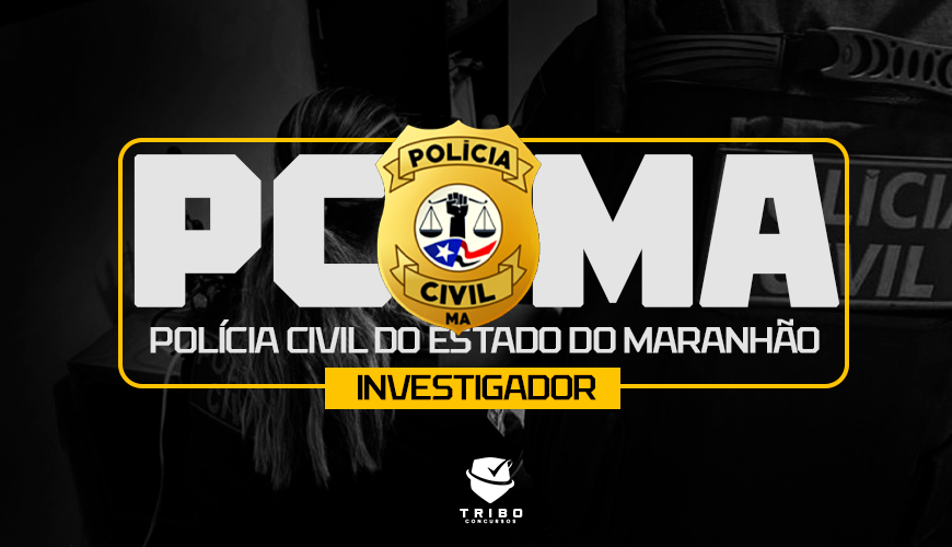 Imagem curso POLÍCIA CIVIL DO MARANHÃO - PCMA - INVESTIGADOR