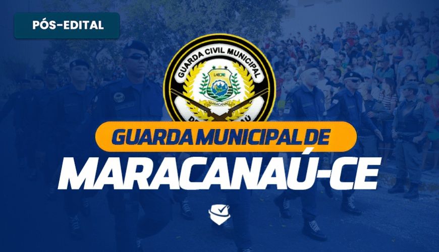 Imagem curso GUARDA MUNICIPAL DE MARACANAÚ - CE