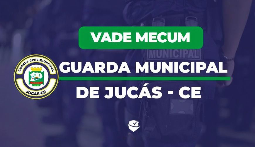 Imagem curso VADE MECUM GUARDA MUNICIPAL DE JUCÁS - CE