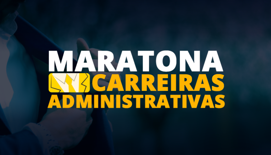 Imagem curso MARATONA CARREIRAS ADMINISTRATIVAS