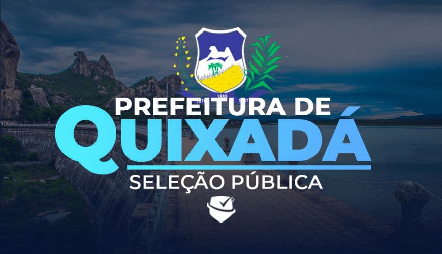 Imagem curso PREFEITURA DE QUIXADÁ-CE - SELEÇÃO PÚBLICA