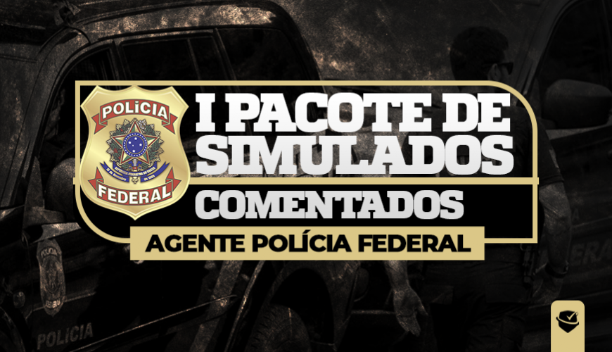 Imagem curso I PACOTE DE SIMULADOS COMENTADOS DA POLÍCIA FEDERAL - AGENTE FEDERAL - PF