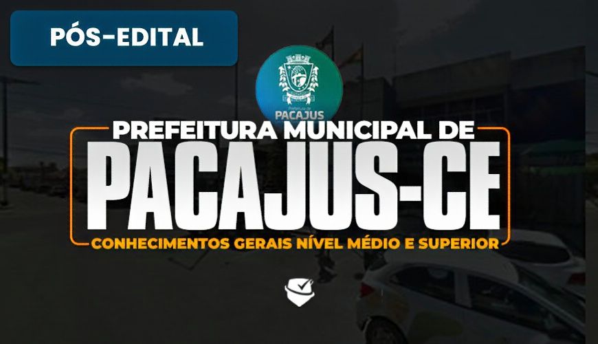 Imagem curso PREFEITURA MUNICIPAL DE PACAJUS-CE - CONHECIMENTOS GERAIS NÍVEL MÉDIO E SUPERIOR