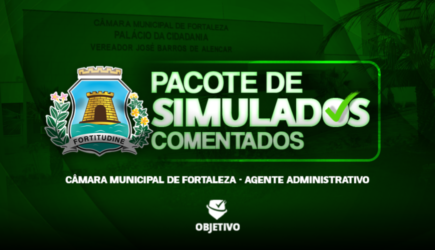 Imagem curso PACOTE DE SIMULADOS COMENTADOS - CÂMARA MUNICIPAL DE FORTALEZA - AGENTE ADMINISTRATIVO