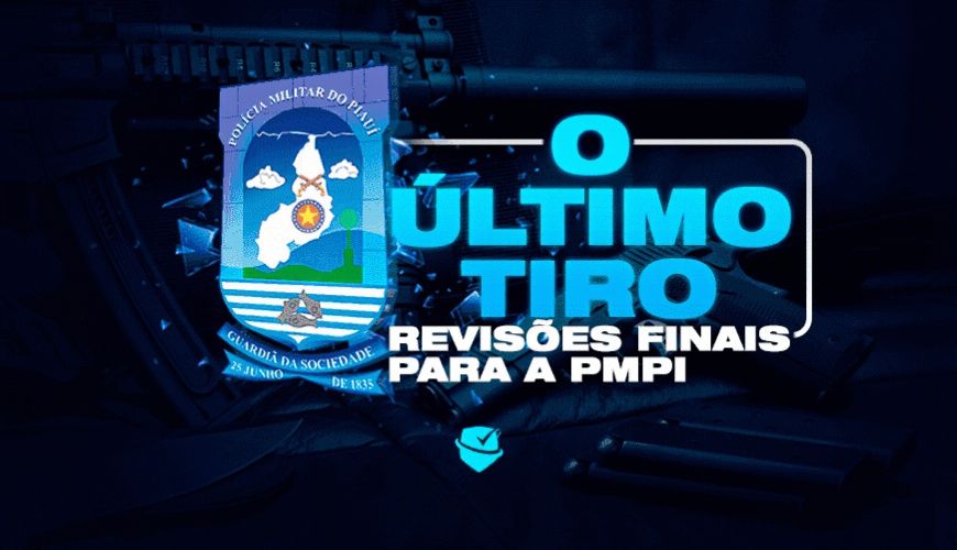 Imagem curso ÚLTIMO TIRO PMPI - REVISÕES FINAIS