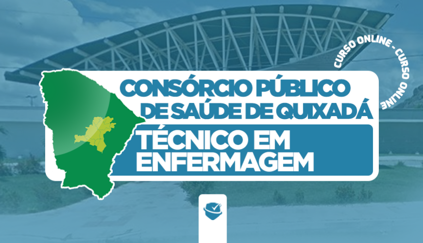 Imagem curso CONSÓRCIO PÚBLICO DE SAÚDE DE QUIXADÁ-CE - TÉCNICO EM ENFERMAGEM