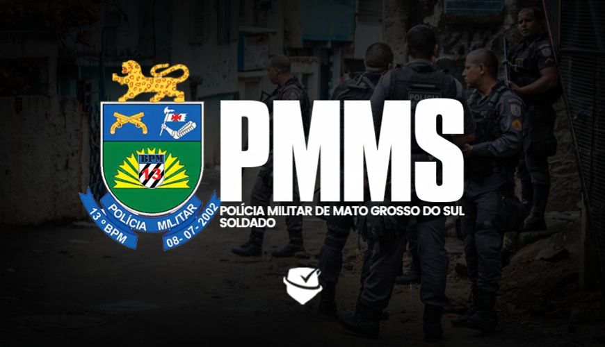 Imagem curso POLÍCIA MILITAR DE MATO GROSSO DO SUL - SOLDADO - PMMS - PÓS-EDITAL