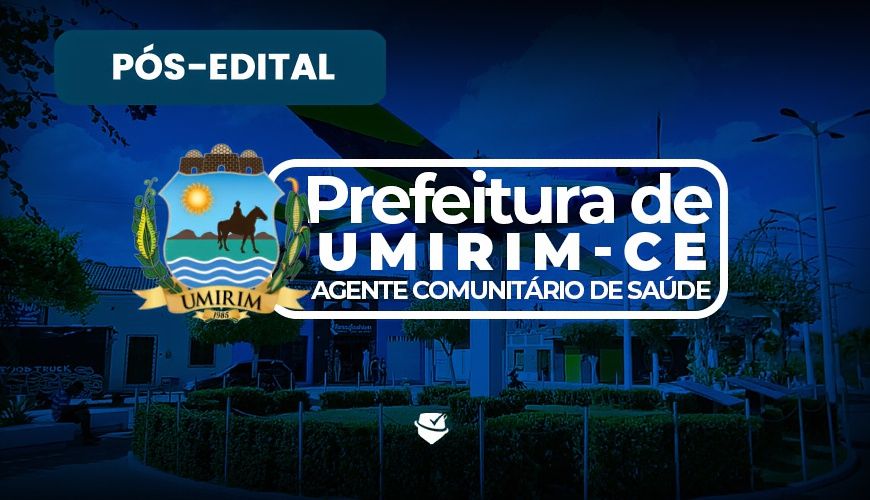 Imagem curso PREFEITURA MUNICIPAL DE UMIRIM-CE - AGENTE COMUNITÁRIO DE SAÚDE - PÓS-EDITAL