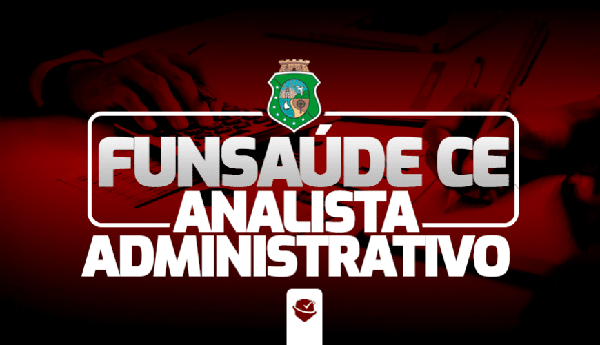 Imagem curso FUNSAÚDE-CE (ANALISTA ADMINISTRATIVO)